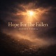 Hope For The Fallen Single