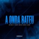 A Onda Bateu feat Sara Sol Single