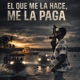 EL QUE ME LA HACE ME LA PAGA Single