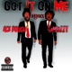 Got It on Me feat Mozzy Remix Single