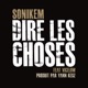 Dire les choses feat Vicelow