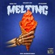 Melting feat GhoulGTH GTHBlackkk Single