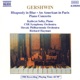 Gershwin Rhapsody in Blue An American in Paris Piano Concerto in F Major