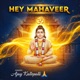 Hey Mahaveer Single