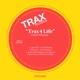 Trax 4 Life Single
