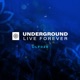 Underground Live Forever Episode 029