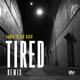 Tired feat Isr Sach EP Remix