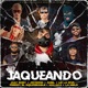 Jaqueando feat Freddy el Insuperable Jay Song Malaka La Melo liz la diva Amel Single
