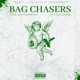 Bag Chasers Single