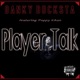 Player Talk feat Poppy Khan Single