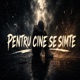 Pentru cine se simte Single