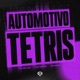 Automotivo Tetris Single