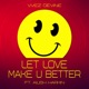 Let Love Make U Better Radio Edit feat Ailish harkin Single