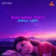 Mayangi Poyi Chill Lofi From Nottam Single