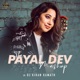 The Payal Dev Mashup By DJ Kiran Kamath Single