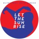 Let the Sun Rise The Remixes Red Vinyl Version feat Beth Hirsch EP