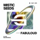 Mistic Seeds Single