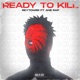 Ready To Kill feat Ane Rap Single