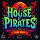 House of Pirates