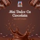 Mai Dulce Ca Ciocolata Single