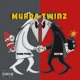Murda Twinz feat Izzy3k Single