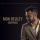 Mon Deuley Reprise Single
