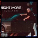 Night Move feat KTP Kidd Single