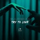 Try to Love Single