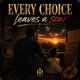 Every choice leaves a scar Single