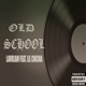 Old School feat Lil Chicha Single