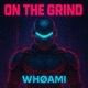 ON THE GRIND Single