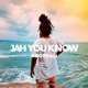 Jah You Know Single