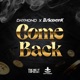COME BACK feat DJ Scientifik Single