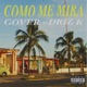 Como Me Mira feat Driz K Single