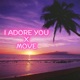 I Adore You x Move Lane Drifters Remix EP