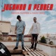 Jugando a Perder Single