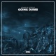 Going Dumb Single