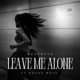 Leave Me Alone feat HouZe Boys Single