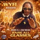 Raise All Glasses Wyfl Riddim Single