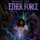 Behold The Ether Force EP