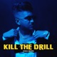 Kill The Drill feat Ardonyx Single