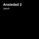 Ansiedad 2 feat Jaggermeister Single