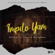 Impilo Yam feat Trustic Vhuthuhawe Single