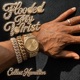 Flooded My Wrist Single