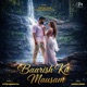 Baarish Ka Mausam Single
