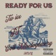 Ready for us feat Colt Montgomery Single
