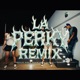 LA PERKY Remix Single
