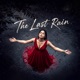 The Last Rain feat Manjeet Single