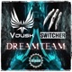 Dream Team feat Switcher Single