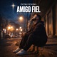 Amigo Fiel Single